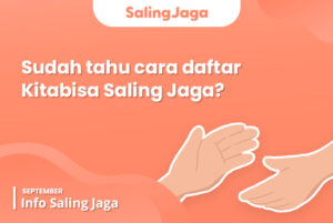 Manfaat dan Cara Daftar Kitabisa Saling Jaga