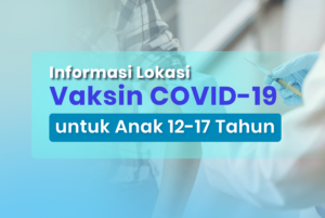 Lokasi Vaksin COVID-19 untuk Anak