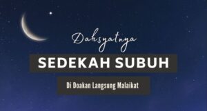 Dahsyatnya Sedekah Subuh
