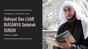 Keutamaan Sedekah Subuh Syekh Ali Jaber