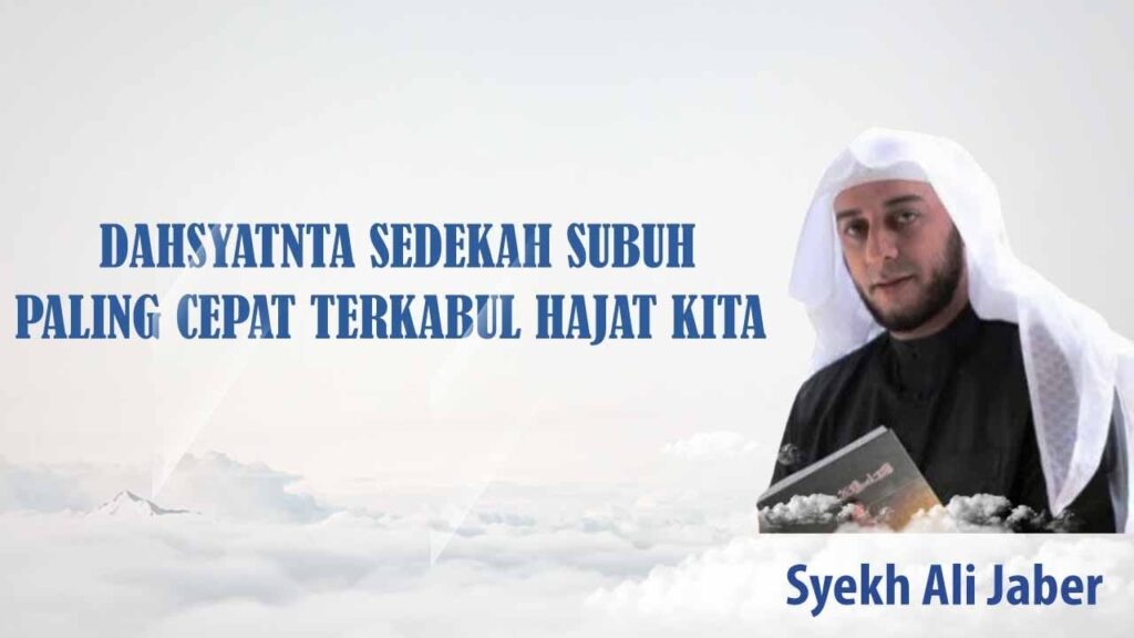 Sedekah Subuh Syekh Ali Jaber